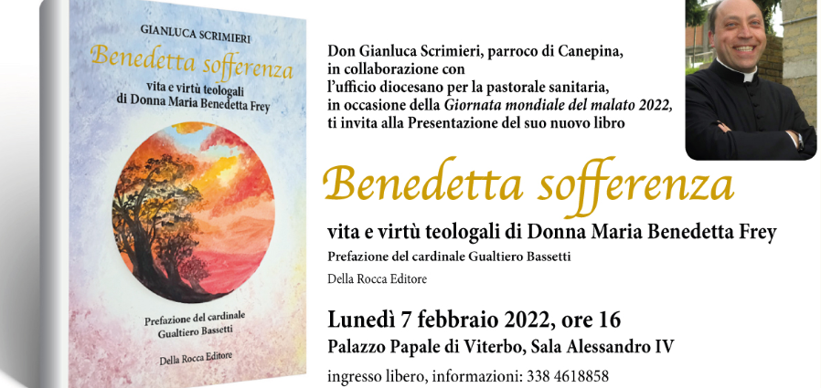 Benedetta sofferenza. Vita e virtù teologali di Donna M. Benedetta Frey