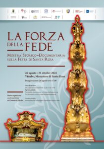 La forza della fede. Mostra storico-documentaria sulla festa di Santa Rosa",